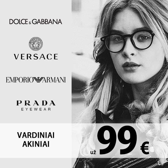Vardiniai akiniai uz 99 eur versace prada dolce gabbana vizija optika